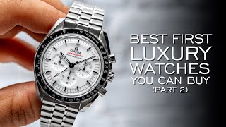 The Best First Luxury Watches You Can Buy 2024 [upl. by Tcideneb]