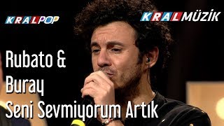 Seni Sevmiyorum Artık  Rubato amp Buray [upl. by Devehcoy]