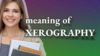 Xerography  meaning of Xerography [upl. by Ambros]