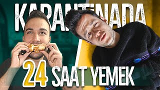 KARANTİNADA 24 SAAT YEMEK YEMEK ft muratabigf [upl. by Pokorny]