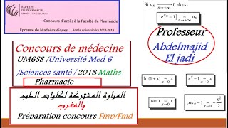 Correction Concours de pharmacie UM6SS 2018 MathsPréparation concours commun médecine FMPFMD [upl. by Ardine359]