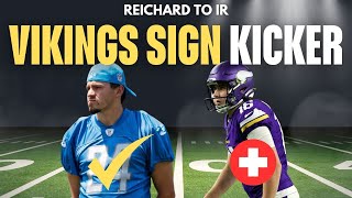 Vikings SIGN Kicker Will Reichard Goes to Injured Reserve [upl. by Leonor]