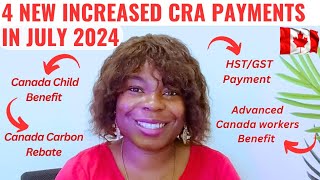 GOOD NEWS TO CANADIAN RESIDENTS 🇨🇦  INCREASED CRA PAYMENTS IN JULY 2024 [upl. by Anileva]