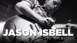 Jason Isbell — Live at House of Blues Full Set [upl. by Adrahs]