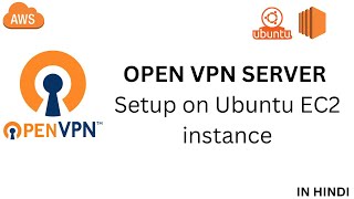 Open VPN server setup on your ubuntu EC2 instance  Open vpn installation for client connection [upl. by Joshi]