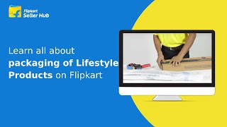 Learn all about the packaging of Lifestyle products on Flipkart [upl. by Gaskin]