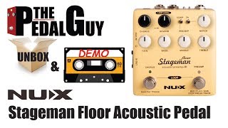 ThePedalGuy Unboxes and Demos the NuX Stageman Floor Acoustic Preamp and DI Pedal [upl. by Saduj]