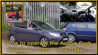 How to operate the Active Park Assist in a 2014 Ford C Max [upl. by Prager332]