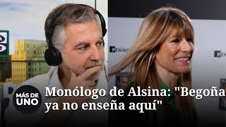 Alsina sobre la mujer de Pedro Sánchez quotBegoña ya no enseña aquíquot [upl. by Rheinlander]