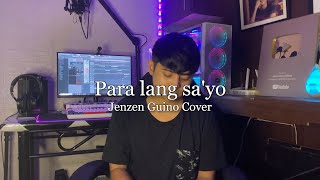 Para lang sayo  Aiza Seguerra Jenzen Guino Cover [upl. by Kaycee]