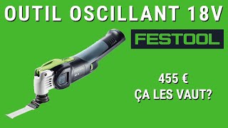 Review et Test outil oscillant OSC 18 EBasic FESTOOL avis [upl. by Risley]