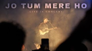 JO TUM MERE HO  Anuv Jain  Live In Concert  Unreleased Version [upl. by Emlynn]