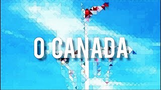 O Canada The Canadian national anthem with lyrics [upl. by Rise453]