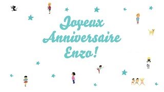 ♫ Joyeux Anniversaire Enzo ♫ [upl. by Kwan153]