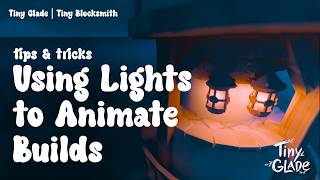 Using Lights to Animate Builds Tiny Glade Tips [upl. by Finella421]