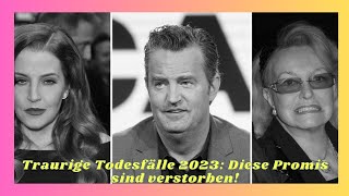 Traurige Todesfälle 2023 Diese Promis sind verstorben [upl. by Elyag840]