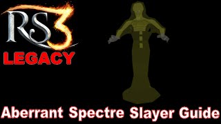 Runescape 3 LEGACY Slayer Guide  Aberrant Spectres [upl. by Carl]