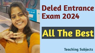 All The Best  Deled Entrance Important Information  Delhi Diet Admission 2024  Deled 2024 [upl. by Aliwt475]