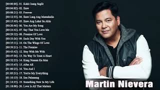 Martin Nievera Songs Playlist  Best Of Martin Nievera Nonstop Songs [upl. by Aiekahs]