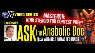 ASK THE ANABOLIC DOC  Masteron  King Steroid for Contest Prep [upl. by Lihp]