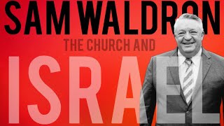 Sam Waldron The Church is the Israel of God Amillennialism and National Israel Gentile Age [upl. by Hgielac410]