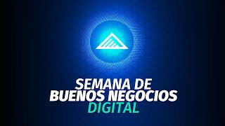 🔥 SEMANA DE BUENOS NEGOCIOS DIGITAL 🔥 2024 [upl. by Pompea216]