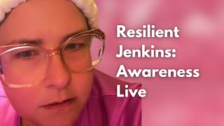 Resilient Jenkins Awareness Live [upl. by Yesoj]