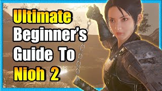 Ultimate Beginners Guide to Nioh 2 [upl. by Miarfe]