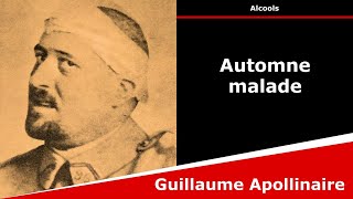 Automne malade  Poésie  Guillaume Apollinaire [upl. by Maribelle796]