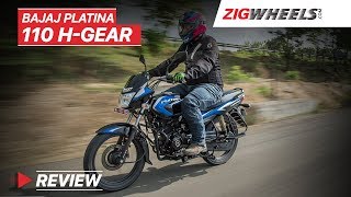 Bajaj Platina 110 HGear Review  Top speed Mileage Price amp More  ZigWheelscom [upl. by Margreta371]