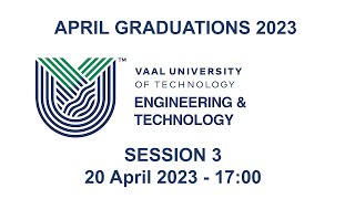 VUT APRIL GRADUATIONS 2023  ENGINEERING amp TECHNOLOGY  SESSION 03 [upl. by Alica]