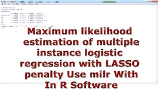 Maximum likelihood multiple instance logistic regression LASSO penalty Use milr In R Software [upl. by Olia]