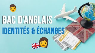 BAC danglais  Identités et échanges identites and exchanges [upl. by Cohby]