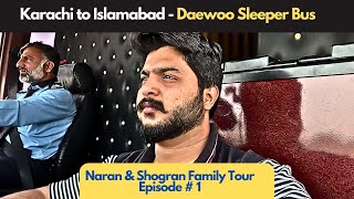 Karachi to Islamabad on Daewoo Sleeper Bus  Northern Pakistan Family Tour  Episode 1 [upl. by Ynohtn]