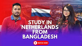 Study in Netherlands from Bangladesh All Information in One Video I Pinnacle Consultancy group [upl. by Michaela]