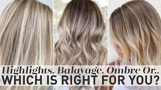 Highlights Balayage Ombre or Sombre  Which is right for you [upl. by Ellennahc]