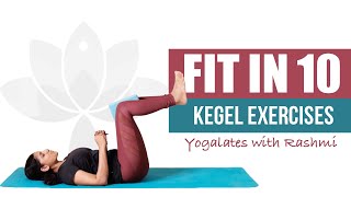 Kegel Exercises  Simple Pelvic Floor Strengthening  Post Partum  FIT IN 10 Yogalates with Rashmi [upl. by Chavaree]