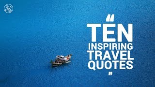 10 Beautiful Travel Quotes that will inspire you to travel the whole world [upl. by Aled]