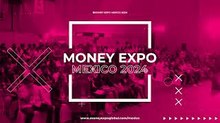 Money Expo Mexico 2024  Is back [upl. by Brenn]