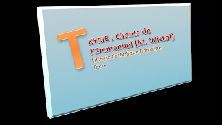 KYRIE  Chants de l’Emmanuel M Wittal  Liturgie Catholique Romaine  Ténor [upl. by Ycniuqed]