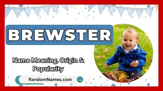 Brewster  Baby Boy Name Meaning Origin amp Popularity  RandomNamescom [upl. by Einial]