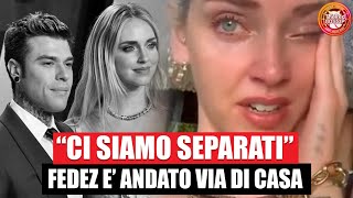 quotChiara Ferragni e Fedez si sono lasciati lui è andato via di casaquot lo scoop dopo le voci di crisi [upl. by Tenay723]