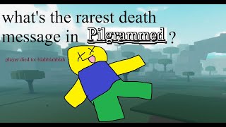 Whats the rarest death message in Pilgrammed [upl. by Eirased880]