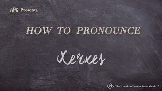 How to Pronounce Xerxes [upl. by Harlin]