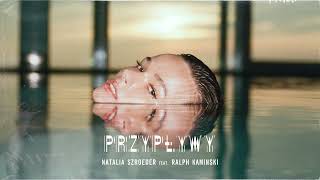 Natalia Szroeder Ralph Kaminski  Przypływy Official Audio [upl. by Ellehs]