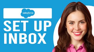 How To Set Up A Salesforce Inbox How To Enable The Inbox Feature In Salesforce [upl. by Lednek]