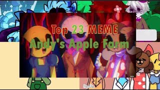 \top 23 MEME on ANDYS APPLE FARM\ [upl. by Lennor]