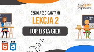 Szkoła z Gigantami  kurs online HTML CSS Top lista gier [upl. by Mile]