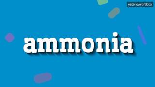 HOW TO SAY AMMONIA ammonia [upl. by Emlin]