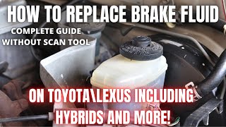 How to replace Brake Fluid on Toyota\Lexus including HYBRIDS and more [upl. by Marja819]